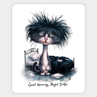 Good Morning, Night Shift - Sleepy Cat Illustration Magnet